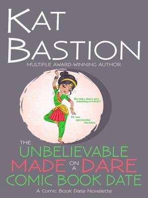 cover image of The Unbelievable Made on a Dare Comic Book Date